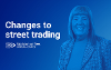 An image of Councillor Norma Stephenson alongside the text "changes to street trading"